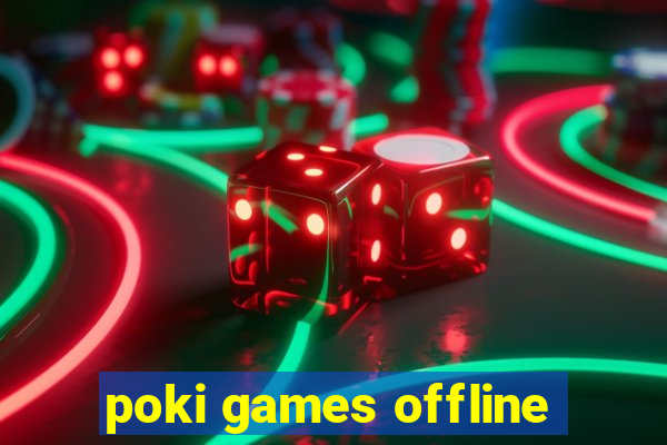 poki games offline